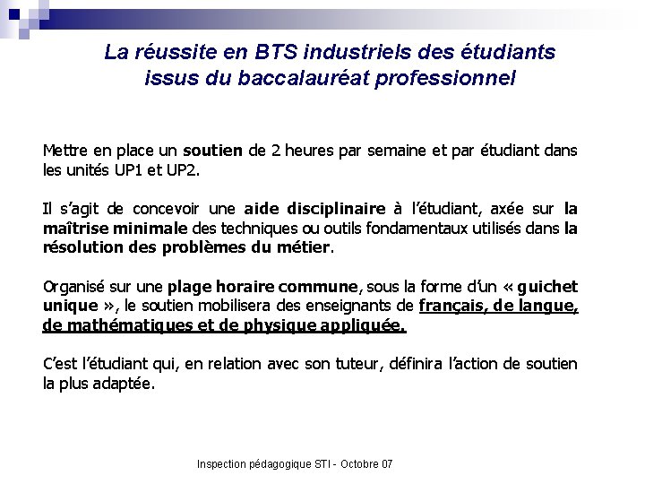 La réussite en BTS industriels des étudiants issus du baccalauréat professionnel Mettre en place