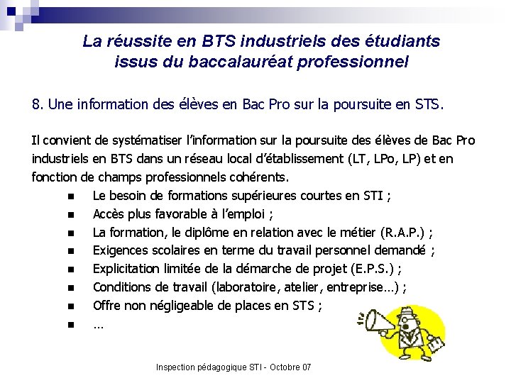 La réussite en BTS industriels des étudiants issus du baccalauréat professionnel 8. Une information