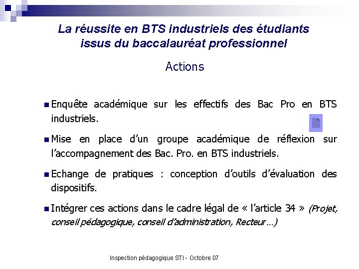 La réussite en BTS industriels des étudiants issus du baccalauréat professionnel Actions n Enquête