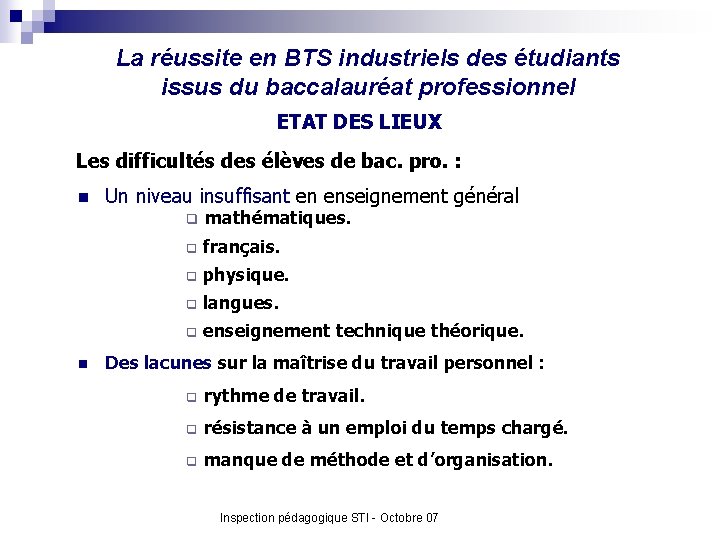 La réussite en BTS industriels des étudiants issus du baccalauréat professionnel ETAT DES LIEUX