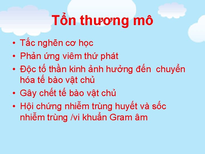 Tổn thương mô • Tắc nghẽn cơ học • Phản ứng viêm thứ phát