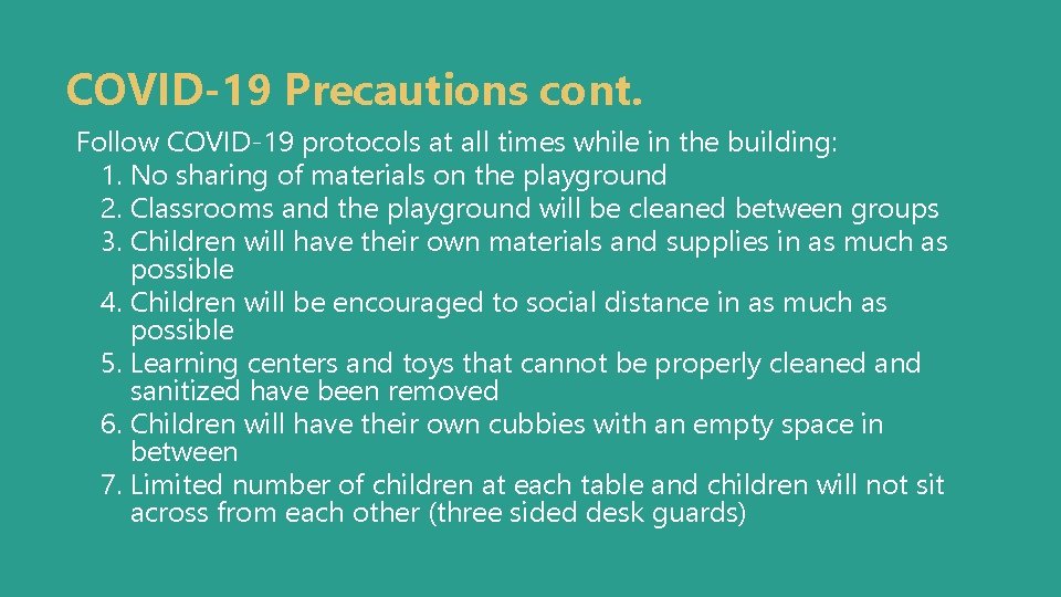 COVID-19 Precautions cont. Follow COVID-19 protocols at all times while in the building: 1.