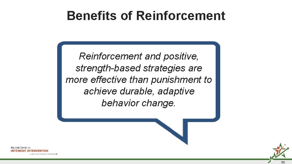 Benefits of Reinforcement and positive, strength-based strategies are more effective than punishment to achieve Benefits of Reinforcement and positive, strength-based strategies are more effective than punishment to achieve