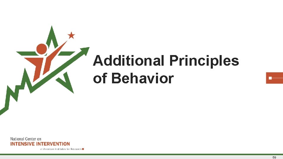 Additional Principles of Behavior 59  Additional Principles of Behavior 59