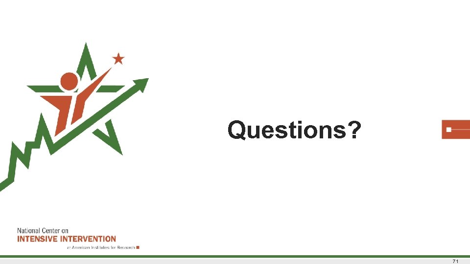 Questions? 71  Questions? 71