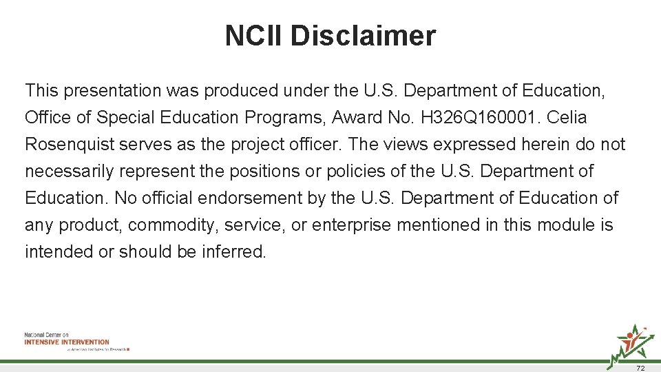 NCII Disclaimer This presentation was produced under the U. S. Department of Education, Office NCII Disclaimer This presentation was produced under the U. S. Department of Education, Office