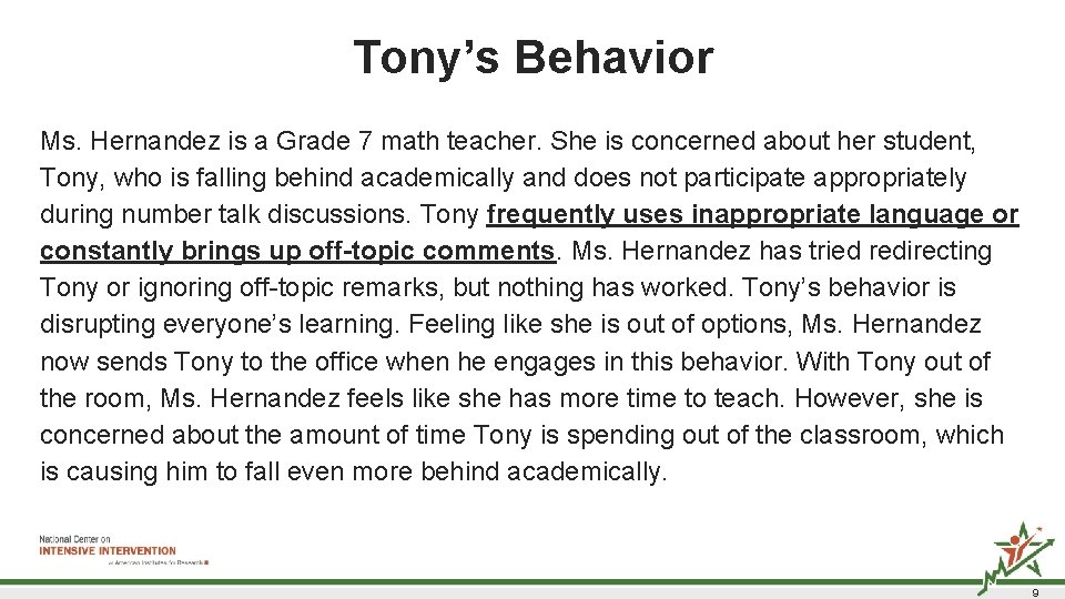 Tony’s Behavior Ms. Hernandez is a Grade 7 math teacher. She is concerned about Tony’s Behavior Ms. Hernandez is a Grade 7 math teacher. She is concerned about