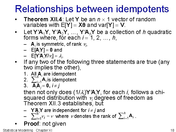 Relationships between idempotents • • • Theorem XII. 4: Let Y be an n