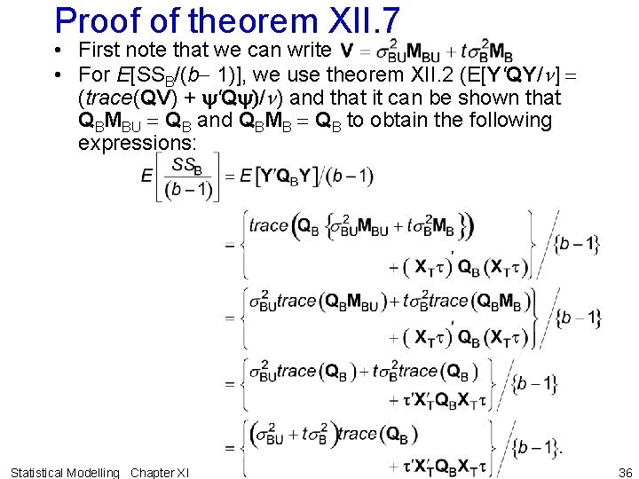 Proof of theorem XII. 7 • First note that we can write • For