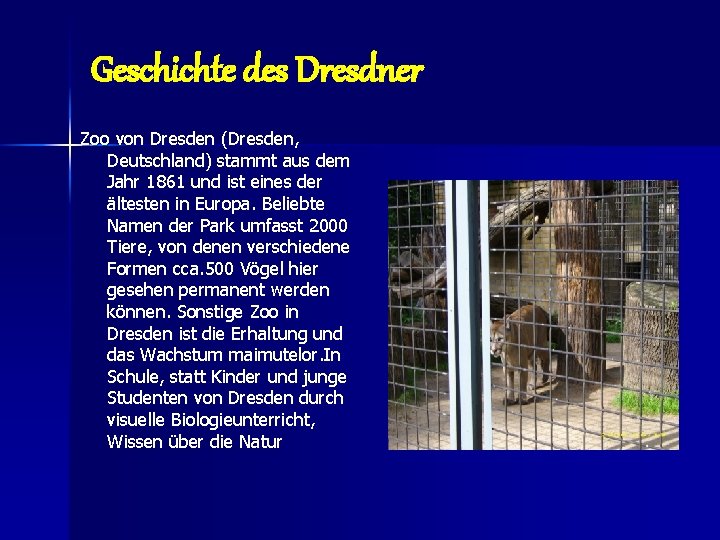 Geschichte des Dresdner Zoo von Dresden (Dresden, Deutschland) stammt aus dem Jahr 1861 und