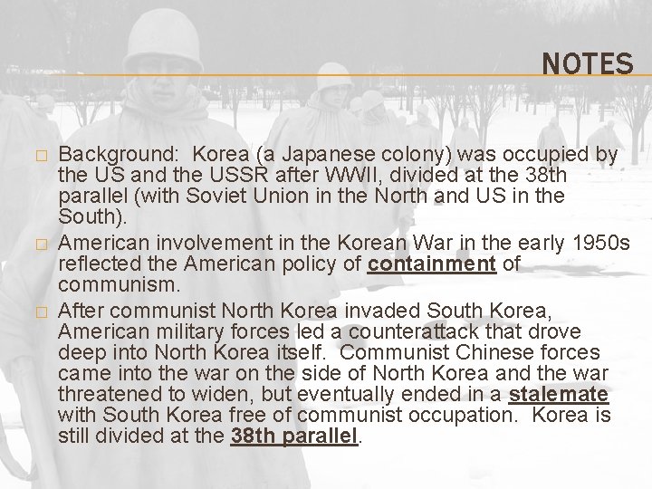 NOTES � � � Background: Korea (a Japanese colony) was occupied by the US
