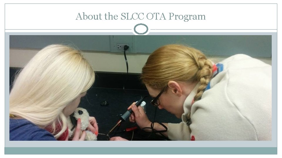 About the SLCC OTA Program 