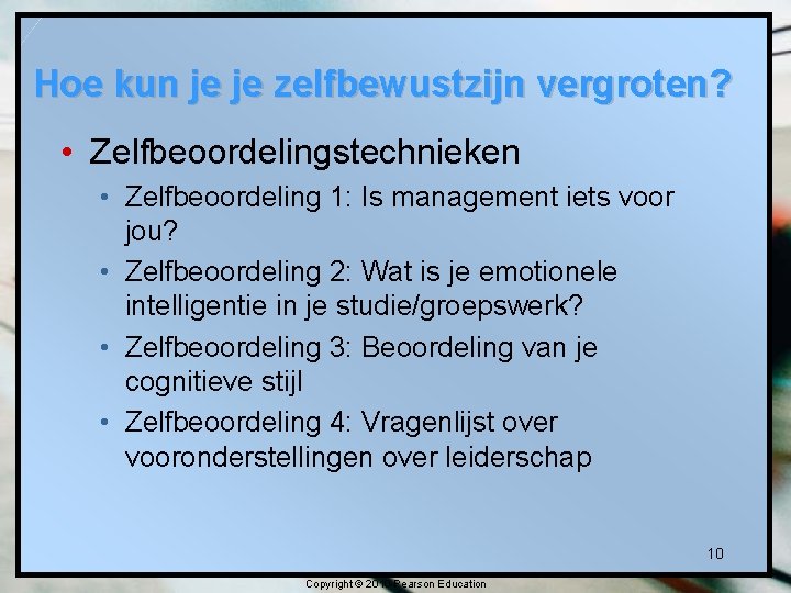 Hoe kun je je zelfbewustzijn vergroten? • Zelfbeoordelingstechnieken • Zelfbeoordeling 1: Is management iets