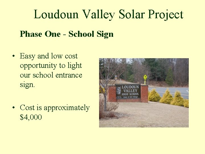 Loudoun Valley Solar Project Phase One - School Sign • Easy and low cost