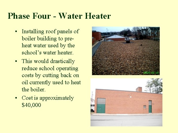 Phase Four - Water Heater • Installing roof panels of boiler building to preheat