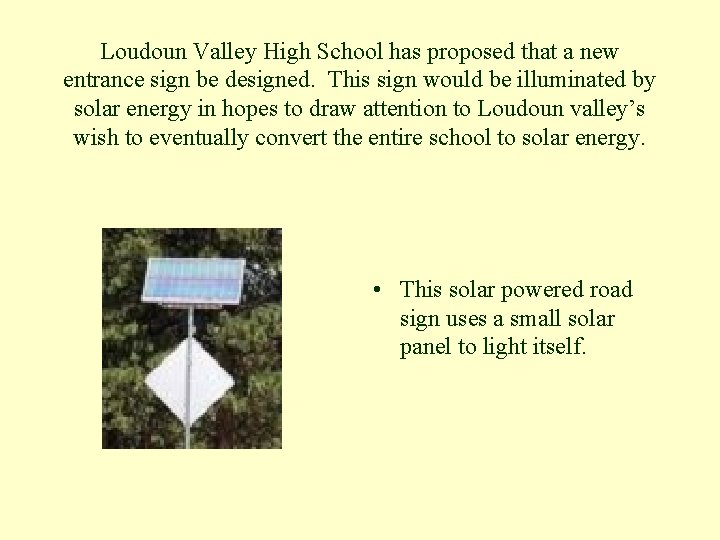 Loudoun Valley High School has proposed that a new entrance sign be designed. This