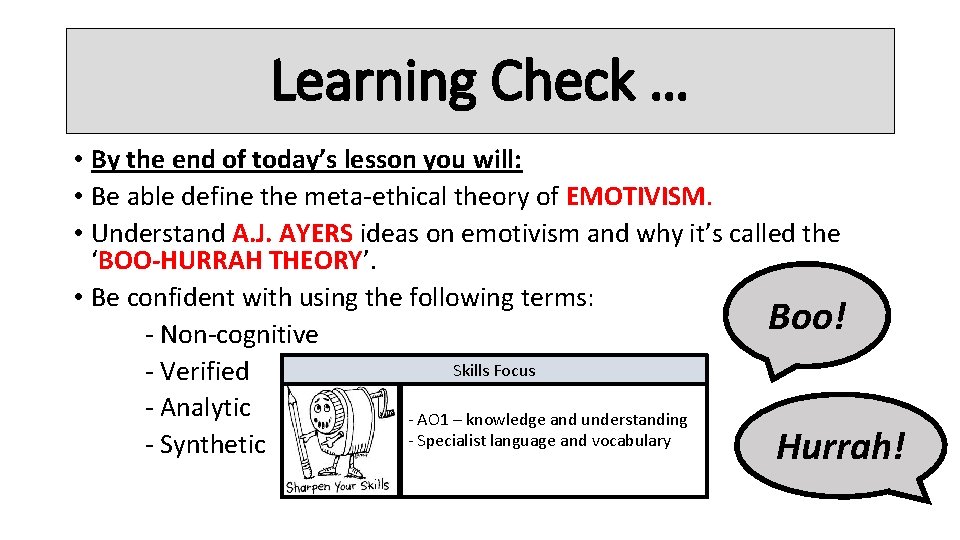 Learning Check … • By the end of today’s lesson you will: • Be