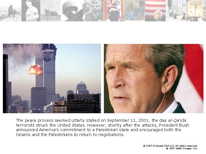 The peace process seemed utterly stalled on September 11, 2001, the day al-Qa‘ida terrorists