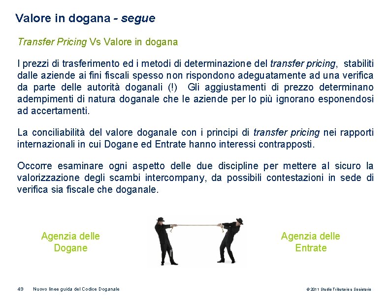 Valore in dogana - segue Transfer Pricing Vs Valore in dogana I prezzi di