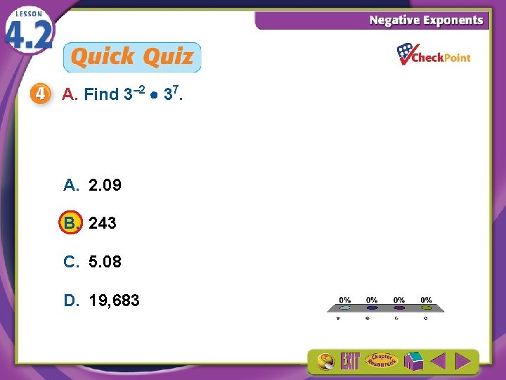 A. Find 3– 2 ● 37. A. 2. 09 B. 243 C. 5. 08