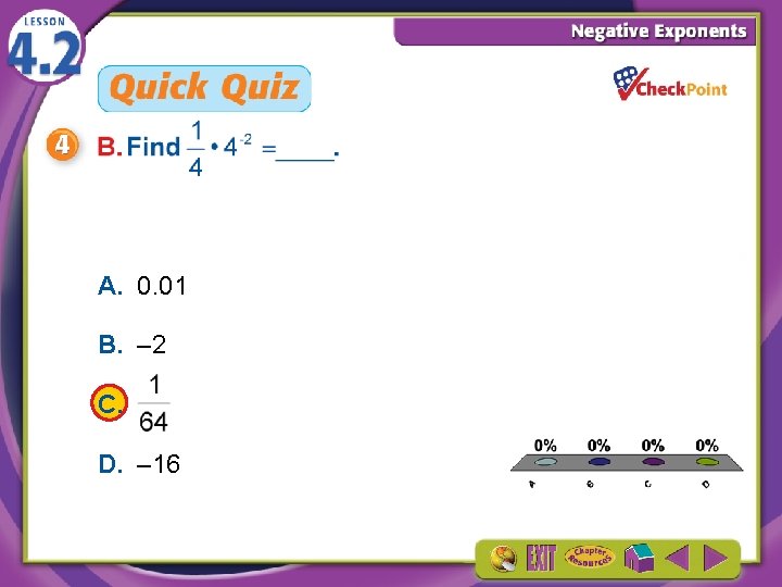 A. 0. 01 B. – 2 C. D. – 16 1. 2. 3. 4.