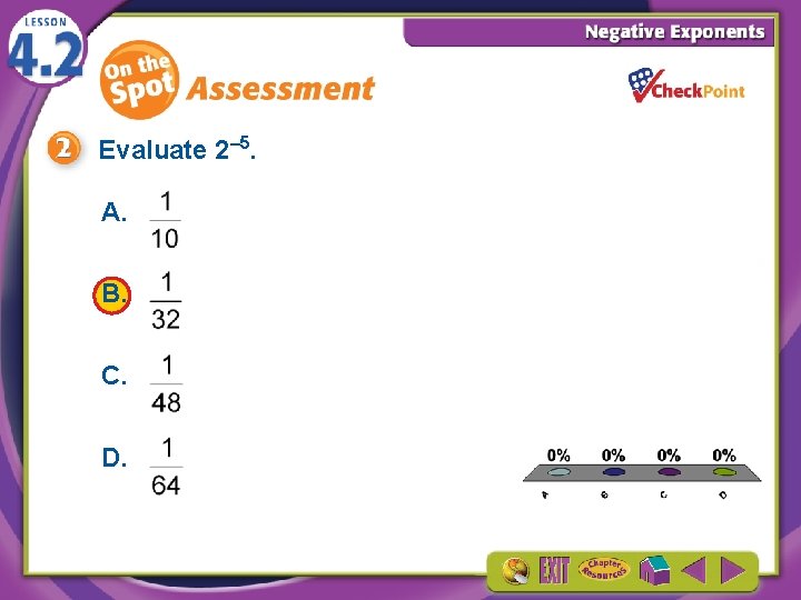 Evaluate 2– 5. A. B. C. D. 1. 2. 3. 4. A B C
