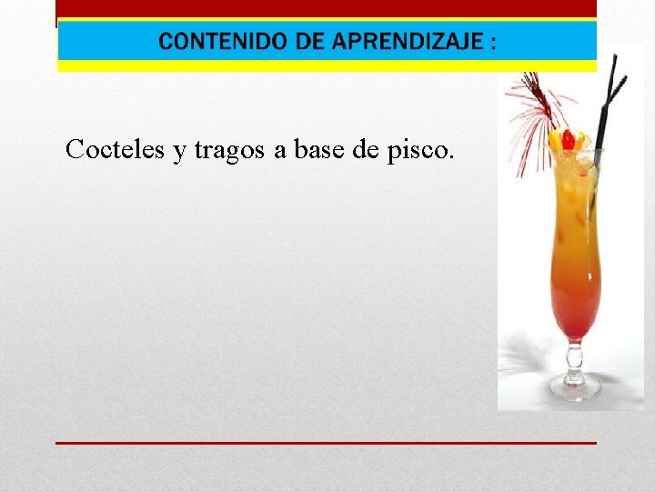 Cocteles y tragos a base de pisco. 