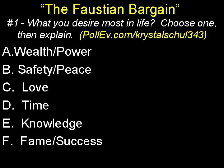“The Faustian Bargain” #1 - What you desire most in life? Choose one, then