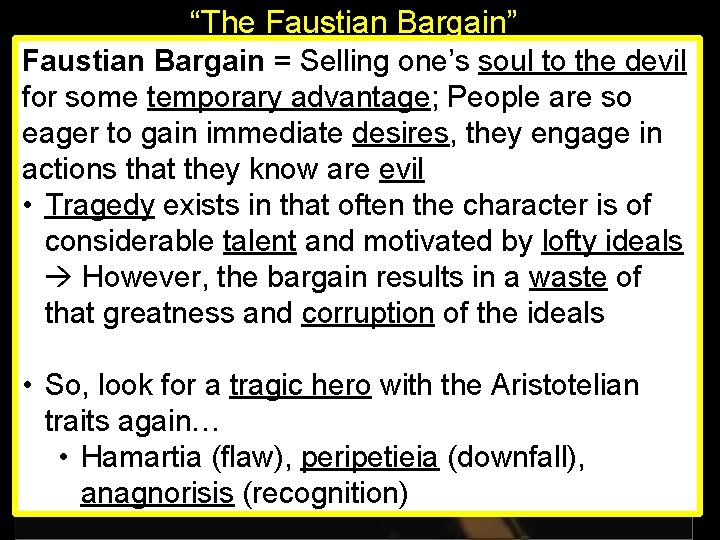 “The Faustian Bargain” This film clip from The Godfather is aone’s more modern example