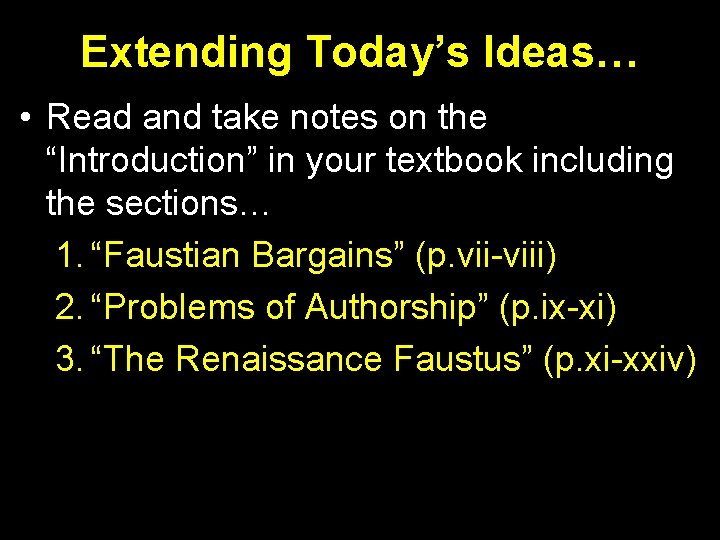 Extending Today’s Ideas… • Read and take notes on the “Introduction” in your textbook