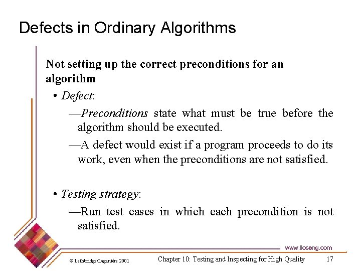 Defects in Ordinary Algorithms Not setting up the correct preconditions for an algorithm •