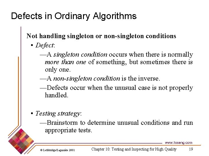 Defects in Ordinary Algorithms Not handling singleton or non-singleton conditions • Defect: —A singleton