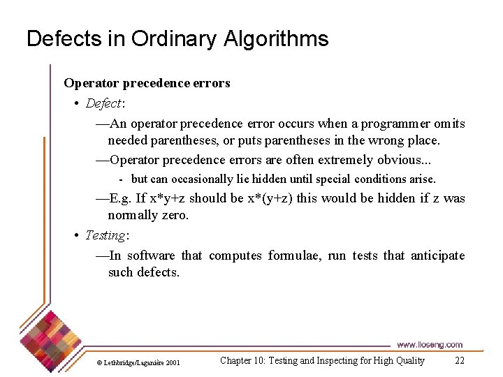 Defects in Ordinary Algorithms Operator precedence errors • Defect: —An operator precedence error occurs