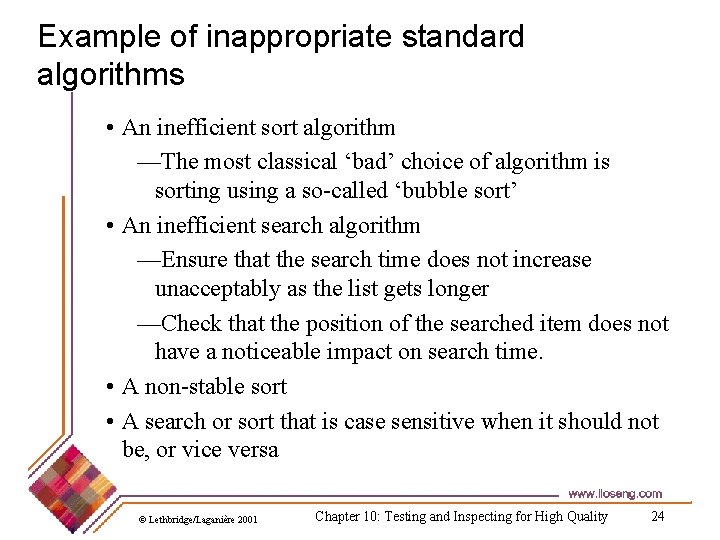 Example of inappropriate standard algorithms • An inefficient sort algorithm —The most classical ‘bad’