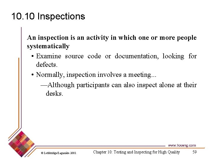 10. 10 Inspections An inspection is an activity in which one or more people