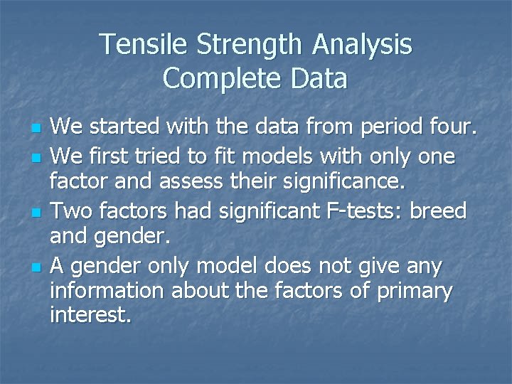 Tensile Strength Analysis Complete Data n n We started with the data from period