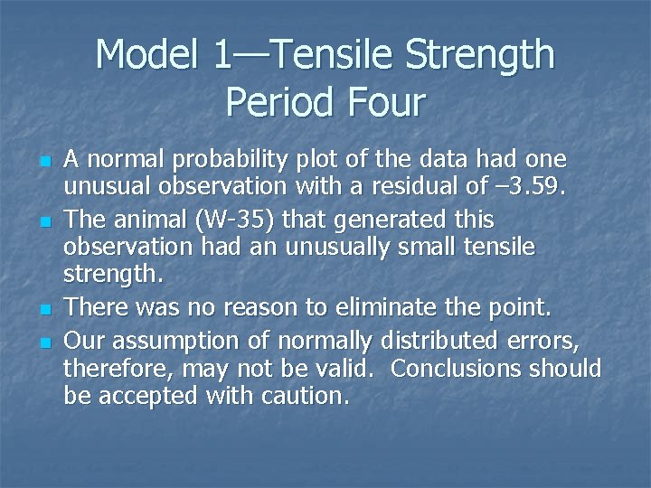 Model 1—Tensile Strength Period Four n n A normal probability plot of the data