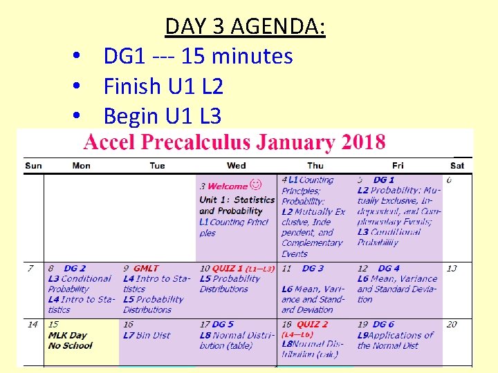DAY 3 AGENDA: • DG 1 --- 15 minutes • Finish U 1 L