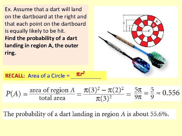 Ex. Assume that a dart will land on the dartboard at the right and