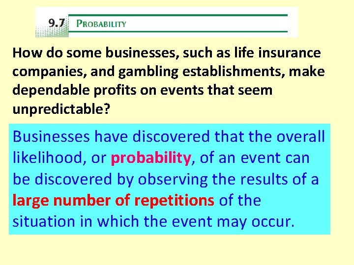 How do some businesses, such as life insurance companies, and gambling establishments, make dependable