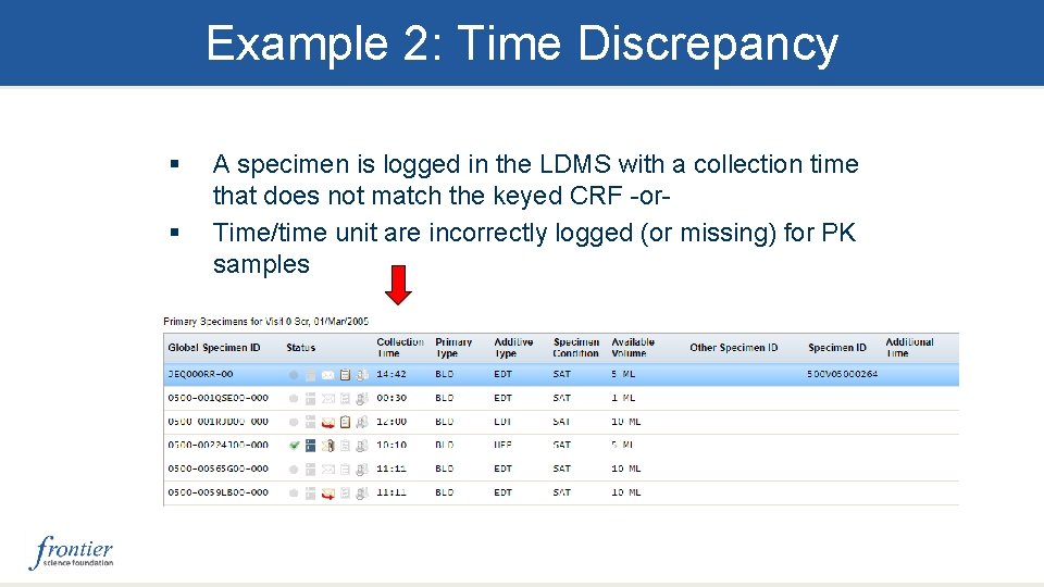 Example 2: Time Discrepancy § § A specimen is logged in the LDMS with
