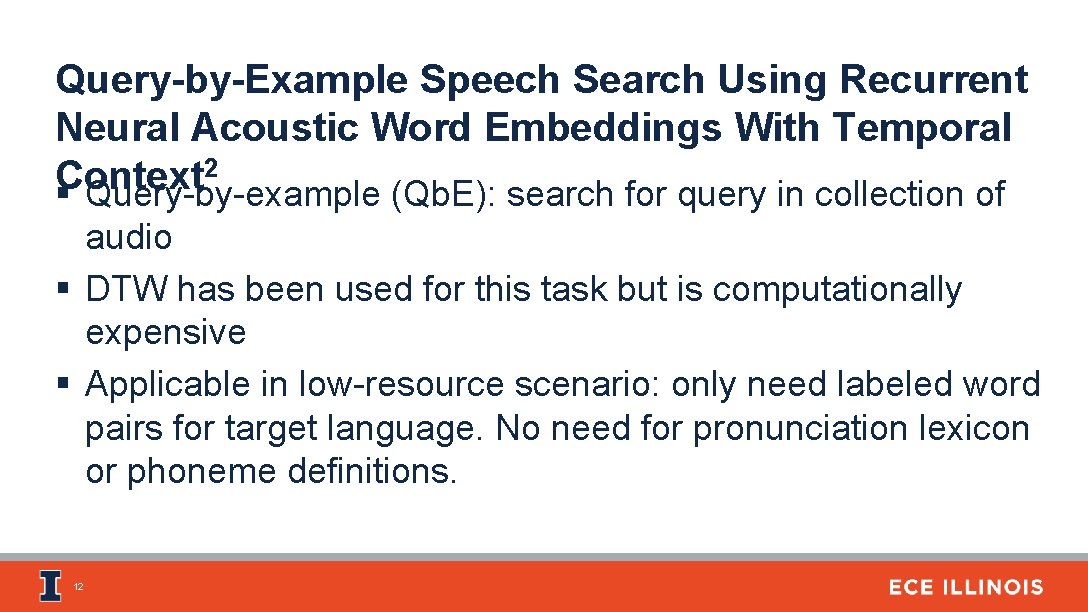 Query-by-Example Speech Search Using Recurrent Neural Acoustic Word Embeddings With Temporal 2 Context §