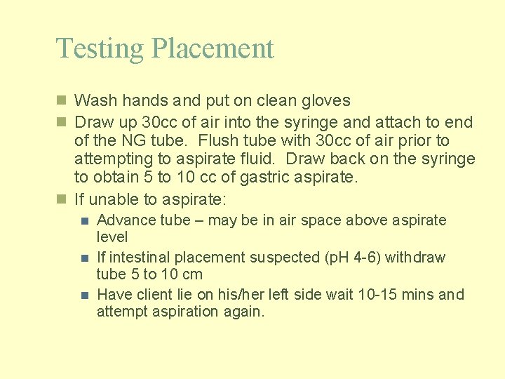 Testing Placement n Wash hands and put on clean gloves n Draw up 30