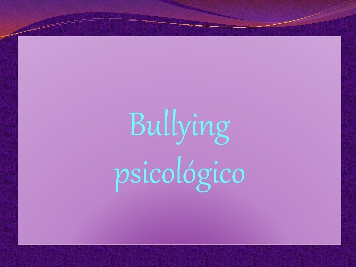 Bullying psicológico 