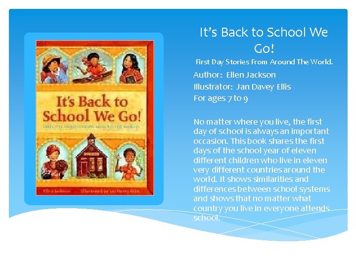 It’s Back to School We Go! First Day Stories From Around The World. Author: