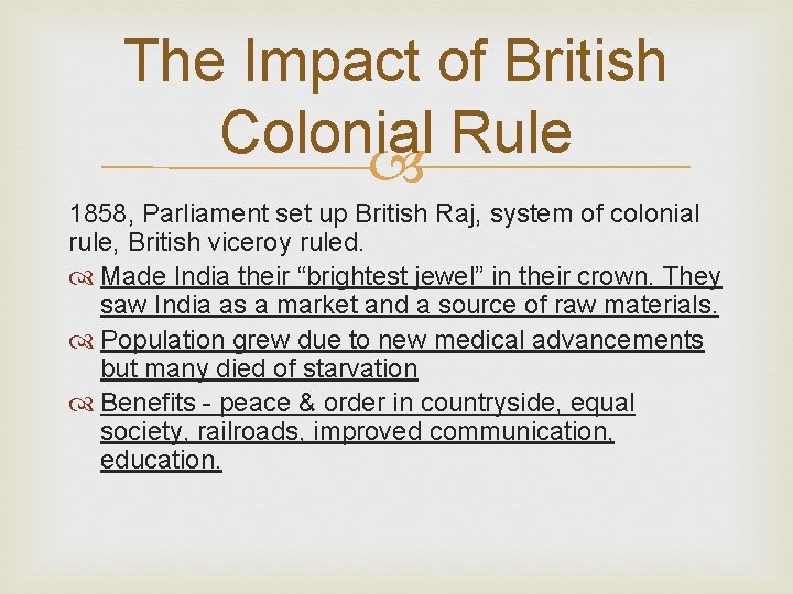 The Impact of British Colonial Rule 1858, Parliament set up British Raj, system of