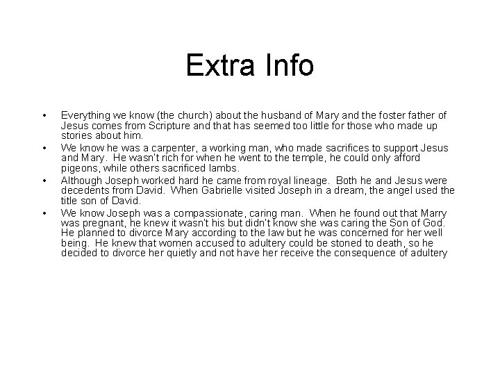 Extra Info • • Everything we know (the church) about the husband of Mary