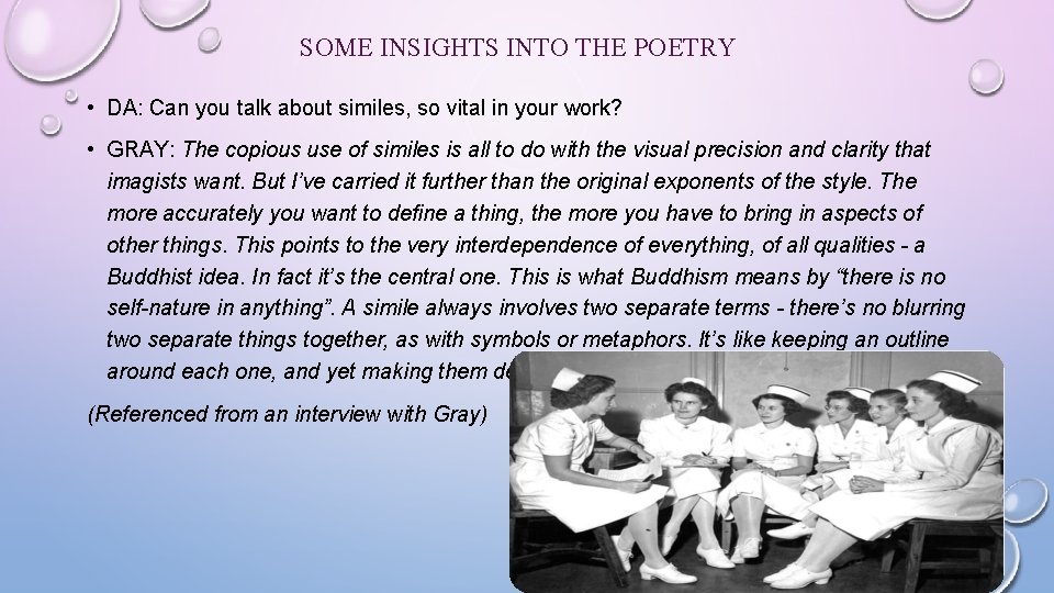 SOME INSIGHTS INTO THE POETRY • DA: Can you talk about similes, so vital