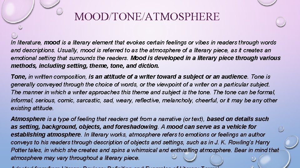 MOOD/TONE/ATMOSPHERE In literature, mood is a literary element that evokes certain feelings or vibes