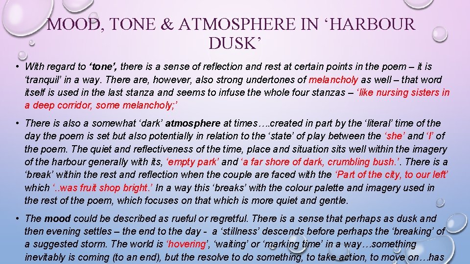 MOOD, TONE & ATMOSPHERE IN ‘HARBOUR DUSK’ • With regard to ‘tone’, there is